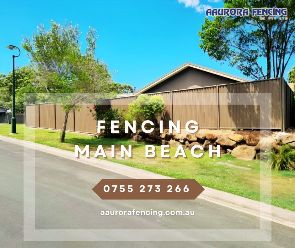 Fencing Main Beach | Aaurora Fencing Gold Coast